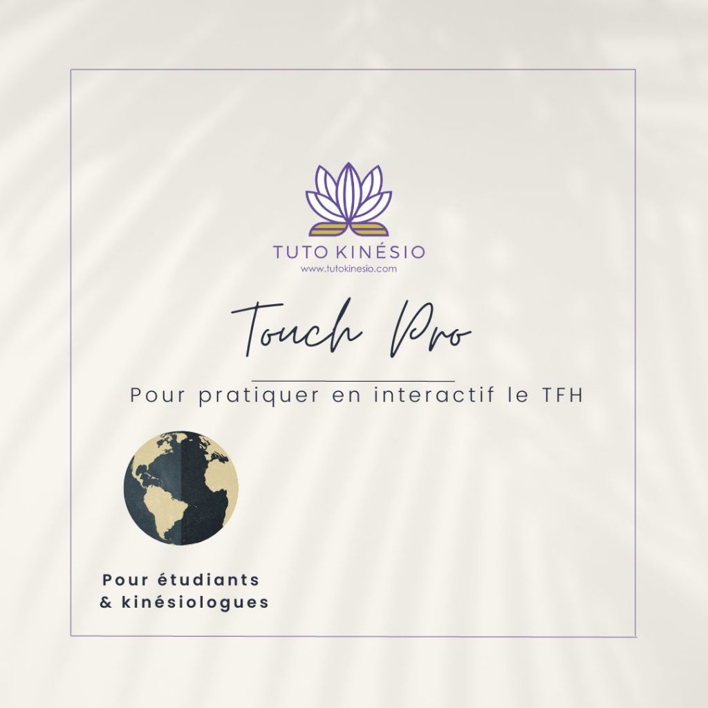 touch for health / TFH / santé par le toucher / Kinésiologie